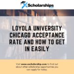 Taxa de aceitação da Loyola University Chicago e como entrar facilmente