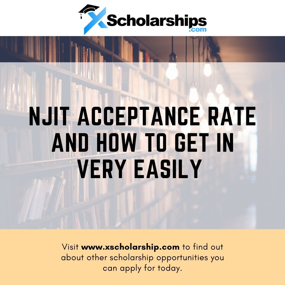 NJIT Acceptance Rate and How to Get In Very Easily xScholarship