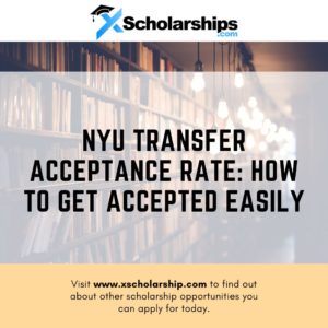 NYU transfer acceptance rate and how to get accepted easily