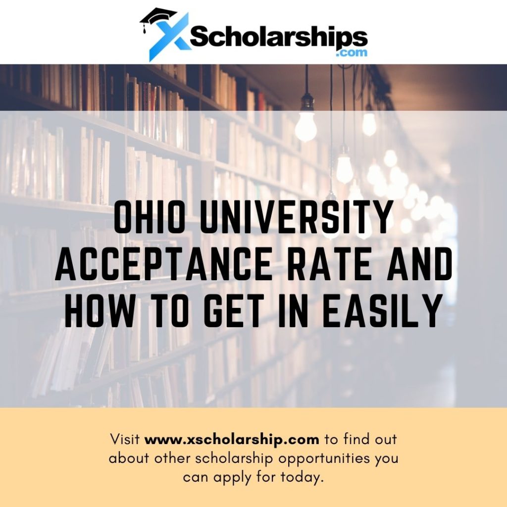 Ohio University Acceptance Rate and How to Get In Easily xScholarship