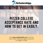 Pitzer College Acceptance Rate And How to Get in Easily.