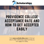 Providence College Acceptance Rate And How To Get Accepted Easily