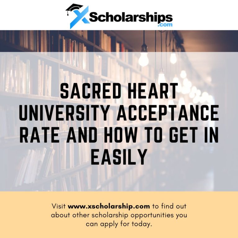 Sacred Heart University Acceptance Rate and How to Get in Easily