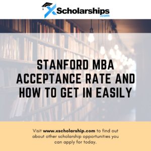 Stanford MBA Acceptance Rate and How to Get in Easily