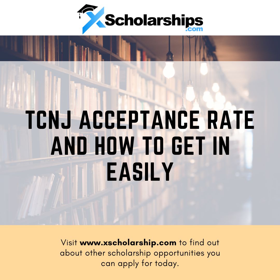 TCNJ Acceptance Rate And How To Get In Easily xScholarship