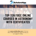 Top Ten Free Online Courses in Astronomy With Certificates