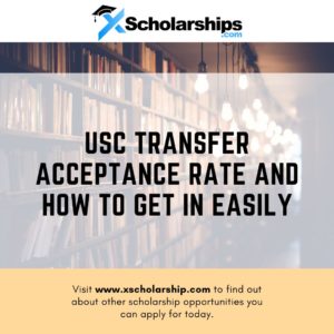 USC Transfer Acceptance Rate And How To Get In Easily