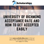 University Of Richmond Acceptance Rate and How to Get Accepted Easily