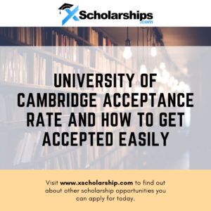 University of Cambridge Acceptance Rate and How To Get Accepted Easily