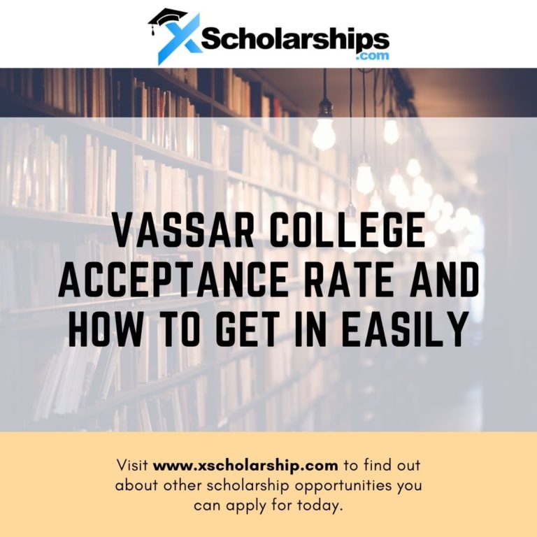 Vassar College Acceptance Rate And How To Get In Easily xScholarship