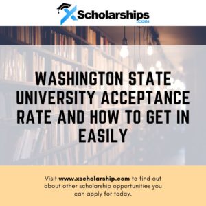 Washington State University Acceptance Rate and How to Get in Easily