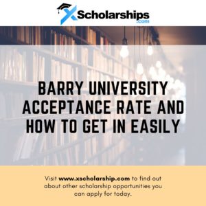 Barry University Acceptance Rate And How To Get In Easily