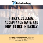 Ithaca College Acceptance Rate And How To Get In Easily