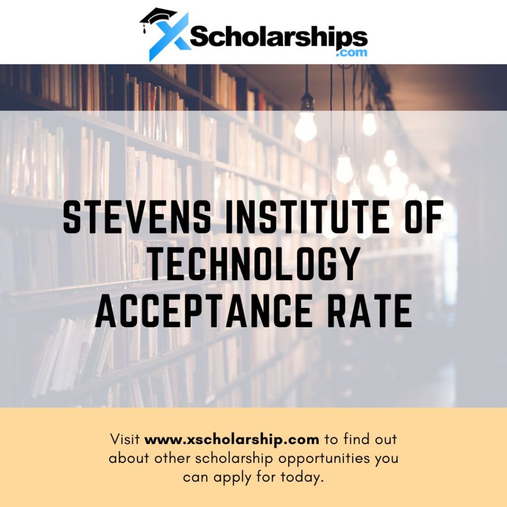 Stevens Institute of Technology Acceptance Rate And How To Get Accepted