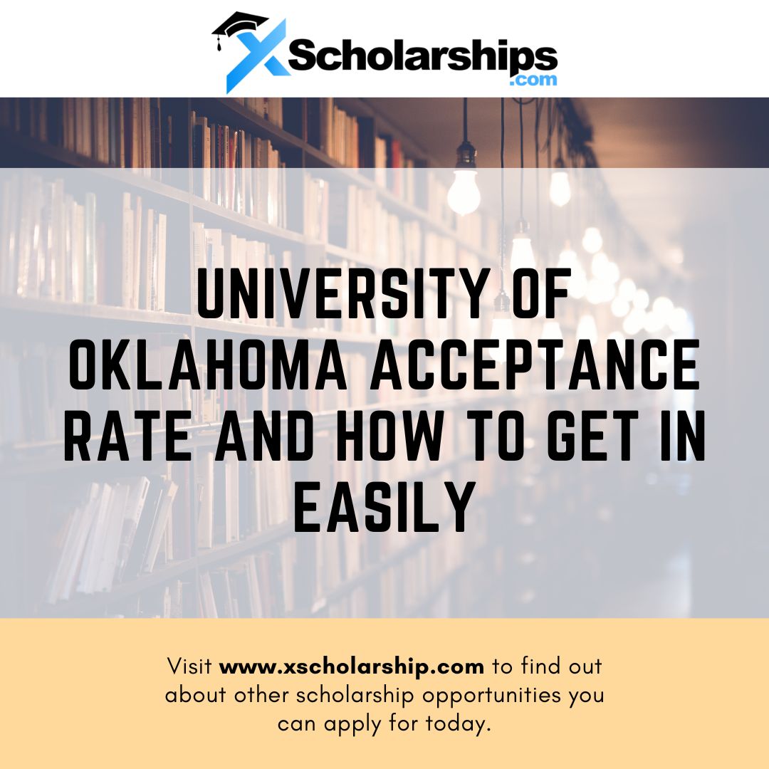 University of Oklahoma Acceptance Rate And How To Get In Easily 2023