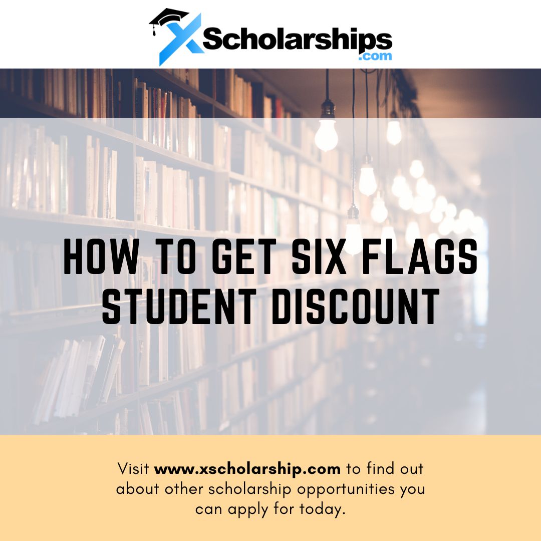 How To Get Six Flags Student Discount in 2023 | xScholarship